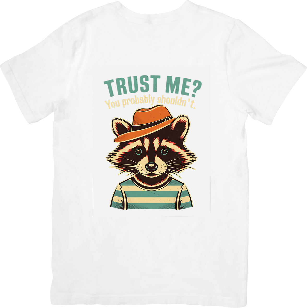Trust Me You Probably Shouldn't Raccoon T-Shirt | Funny Vintage Humor Graphic Tee