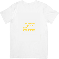 Thumbnail for Know That I Am Cute T-Shirt | Minimalist Bold Typography Graphic Tee