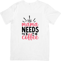 Thumbnail for Mama Needs Coffee T-Shirt | Funny Cute Mom Graphic Tee | Mother Gift